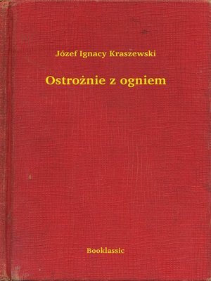 cover image of Ostrożnie z ogniem